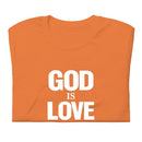 Orange t-shirt with 'GOD IS LOVE' text on a white background